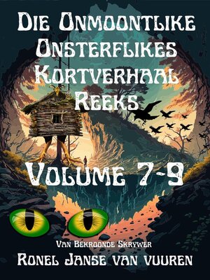 Die Onmoontlike Onsterflikes Kortverhaal Reeks Volume 7-9 - ebook